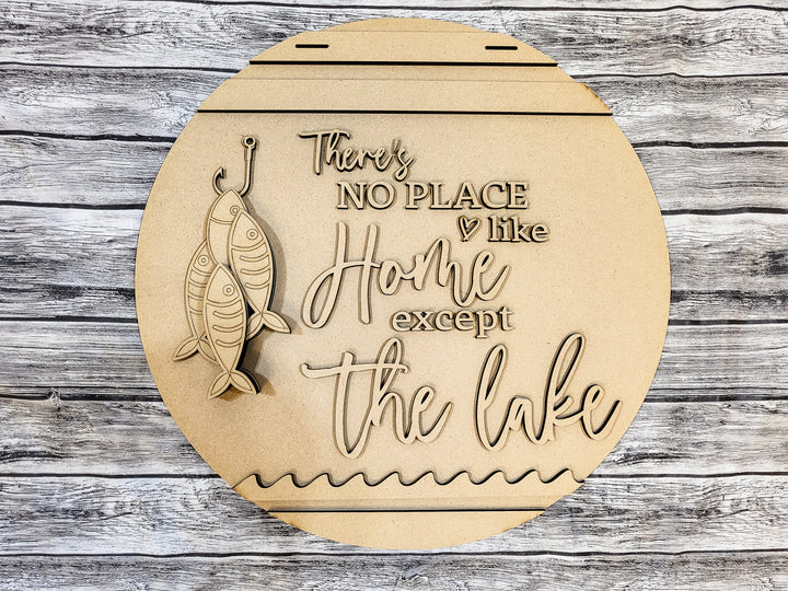 DIY There's no Place like home except the Lake - Unfinished