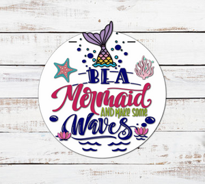 Be A Mermaid and Make Some Waves Door Hanger - Finished