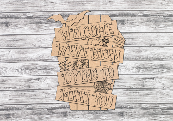 DIY Welcome We've Been Dying to Meet You Door Hanger - Unfinished