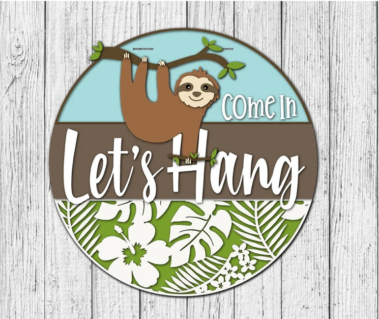 Come in Let's Hang Door Hanger - Finished