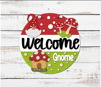 Welcome Gnome Mushroom House Door Hanger Sign - Finished