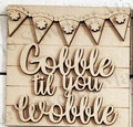 DIY Gobble til you Wobble 6x6 sq