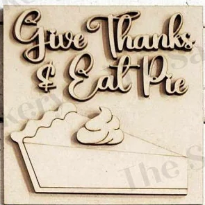 Give Thanks & Eat Pie 6x6 sq
