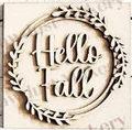 Hello Fall Wreath 6x6 sq Unfinished